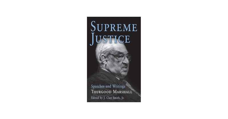 Supreme Justice: Speeches and Writings