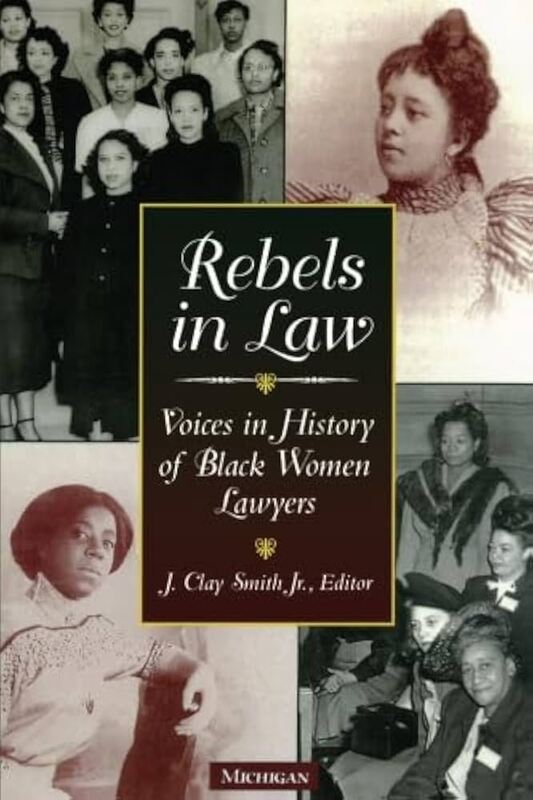 Rebels in Law: Voices of Black Women Lawyers