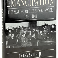 Emancipation: The Making of the Black Lawyer 