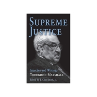 Supreme Justice: Speeches and Writings